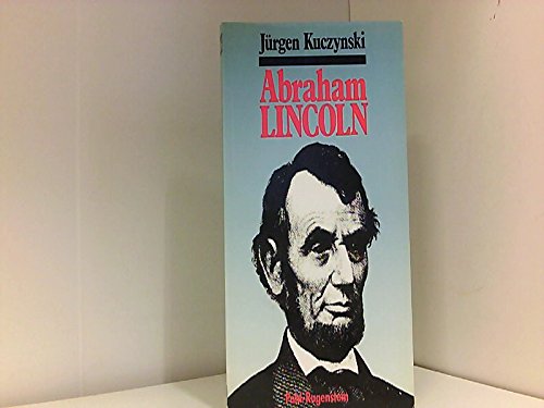 Beispielbild fr Abraham Lincoln. Eine Biographie. zum Verkauf von medimops