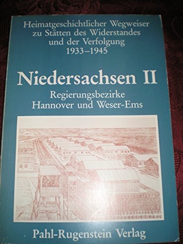 Beispielbild fr Heimatgeschichtlicher Wegweiser zu Sttten des Widerstandes und der. / Niedersachsen II Regierungsbezirke Hannover und Weser-Ems zum Verkauf von Buchpark