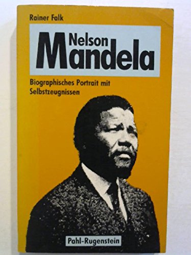 Beispielbild fr Nelson Mandela - Biographisches Portrait mit Selbstzeugnissen zum Verkauf von PRIMOBUCH