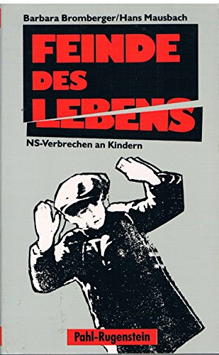 Feinde des Lebens : NS-Verbrechen an Kindern. Kleine Bibliothek ; 407 : Geschichte