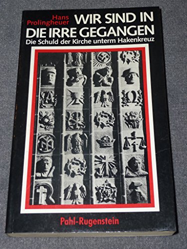 Stock image for Wir sind in die Irre gegangen: Die Schuld der Kirche unterm Hakenkreuz, nach dem Bekenntnis des "Darmsta?dter Wortes" von 1947 (Kirche und Gesellschaft) (German Edition) for sale by Wonder Book