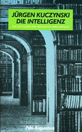 Beispielbild fr Die Intelligenz zur Soziologie und Geschichte ihrer Grossen zum Verkauf von Buchhandlung-Antiquariat Sawhney