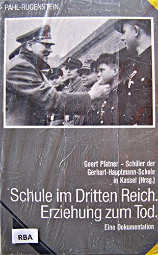 Stock image for Schule im Dritten Reich. Erziehung zum Tod. Eine Dokumentation. for sale by ThriftBooks-Dallas