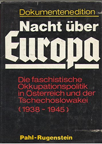 Beispielbild fr Die faschistische Okkupationspolitik in sterreich und der Tschechoslowakei (1938-1945). Dokumentenedition Nacht ber Europa. (Bd. 1) zum Verkauf von medimops