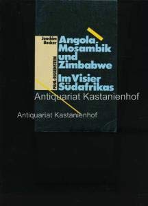 Angola, Mosambik und Zimbabwe: Im Visier SuÌˆdafrikas (Dritte Welt) (German Edition) (9783760912448) by Becker, Joachim