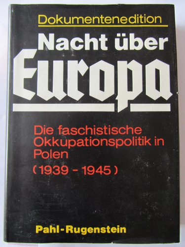 Beispielbild fr Nacht ber Europa. Die faschistische Okkupationspolitik in Polen (1939-1945). zum Verkauf von Abrahamschacht-Antiquariat Schmidt