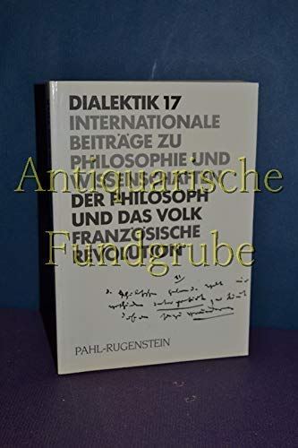 Imagen de archivo de Dialektik. Internationale Beitrge zu Philosophie und Wissenschaften. Band 17: Der Philosoph und das Volk. 200 Jahre Franzsische Revolution. a la venta por Antiquariat & Verlag Jenior