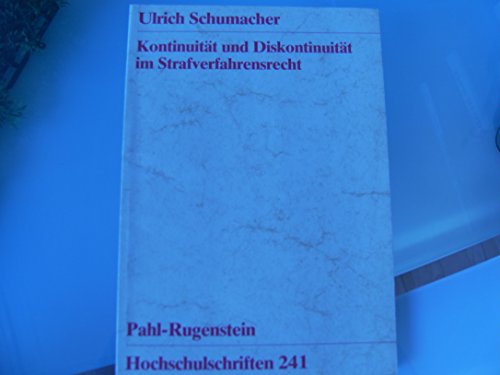 Kontinuität und Diskontinuität im Strafverfahrensrecht : untersucht anhand der Entwicklung d. Kompetenzverteilung zwischen Staatsanwaltschaft u. Strafgerichtsbarkeit. Pahl-Rugenstein-Hochschulschriften Gesellschafts- und Naturwissenschaften ; 241 : Serie: Studien zu Demokratie und Recht - Schumacher, Ulrich