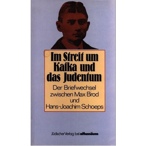 Beispielbild fr Im Streit um Kafka und das Judentum. Max Brod Hans-Joachim Schoeps Briefwechsel. zum Verkauf von medimops