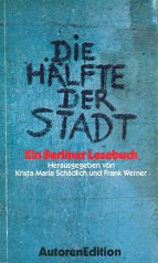 Beispielbild fr Die Ha?lfte der Stadt: Ein Berliner Lesebuch (AutorenEdition) (German Edition) zum Verkauf von Wonder Book
