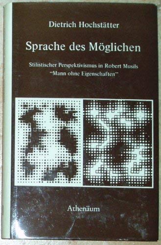 Beispielbild fr Sprache des Mglichen - Stilistischer Perspektivismus in Robert Musils "Mann ohne Eigenschaften". zum Verkauf von Antiquariat Librarius