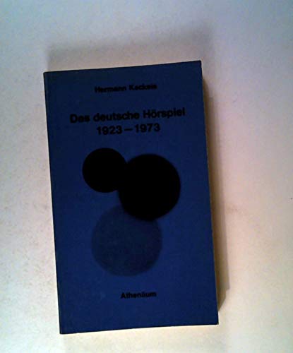 Beispielbild fr Das deutsche Hrspiel, 1923 - 1973. Ein systematischer berblick mit kommentierter Bibliographie zum Verkauf von medimops