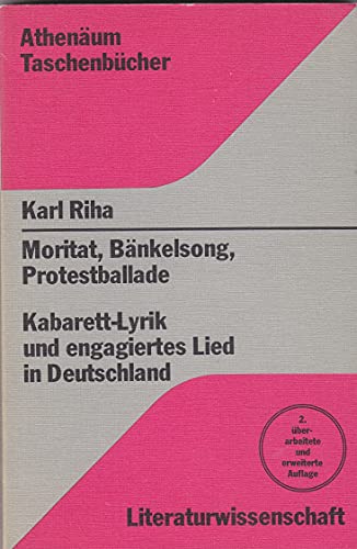 Imagen de archivo de Moritat, Bnkelsong, Protestballade. Kabarett - Lyrik und engagiertes Lied in Deutschland a la venta por medimops