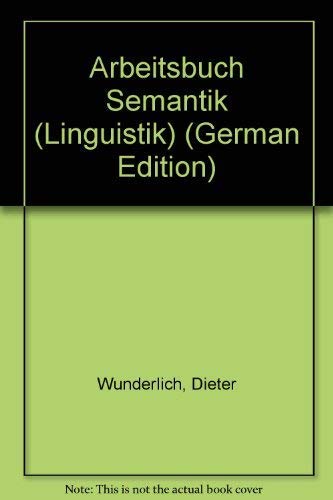 Arbeitsbuch Semantik.