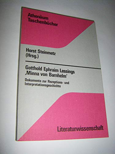 Beispielbild fr Gotthold Ephraim Lessings "Minna von Barnhelm": Dokumente zur Rezeptions- und Interpretationsgeschichte zum Verkauf von Kultgut