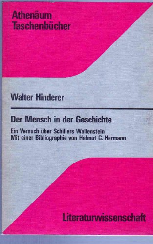 Imagen de archivo de Der Mensch in der Geschichte: E. Versuch uber Schillers Wallenstein (Athenaum Taschenbucher : Literaturwissenschaft) (German Edition) a la venta por Better World Books Ltd