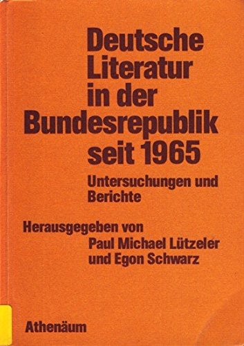Beispielbild für Deutsche Literatur in der Bundesrepublik seit 1965. Untersuchungen und Berichte zum Verkauf von medimops