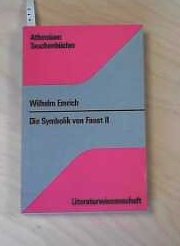 Imagen de archivo de Die Symbolik von Faust II. Sinn u. Vorformen, a la venta por modernes antiquariat f. wiss. literatur