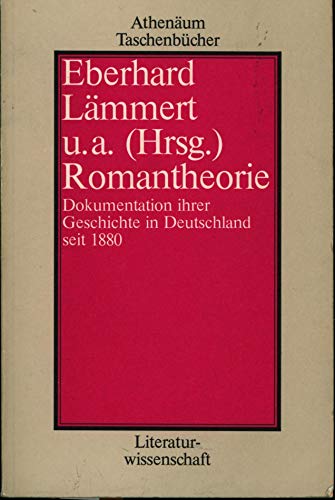 Romantheorie. Dokumentation ihrer Geschichte in Deutschland seit 1880 (9783761021804) by Eberhard LÃ¤mmert