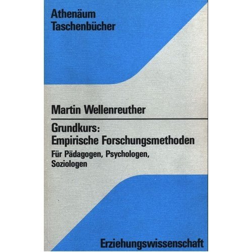 Beispielbild fr Grundkurs: Empirische Forschungsmethoden Fr Pdagogen, Psychologen, Soziologen zum Verkauf von Buchpark