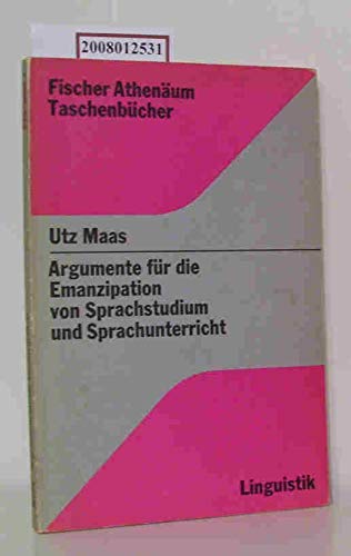 Beispielbild fr Argumente fr die Emanzipation von Sprachstudium und Sprachunterricht. zum Verkauf von Bernhard Kiewel Rare Books