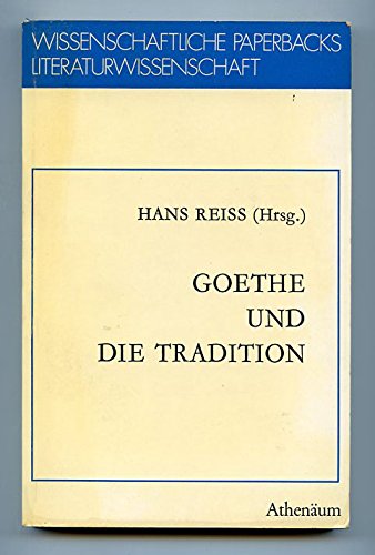 Beispielbild fr Goethe und die Tradition. zum Verkauf von medimops