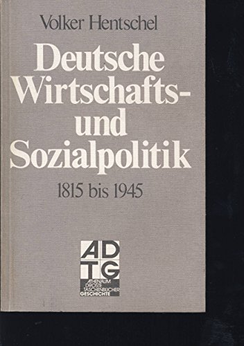 Beispielbild fr Deutsche Wirtschafts- und Sozialpolitik. 1815 - 1945. zum Verkauf von medimops