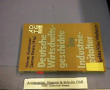 9783761072394: Deutsche Wirtschaftsgeschichte im Industriezeitalter: Konjunktur, Krise, Wachstum (Athenum / Droste Taschenbcher)