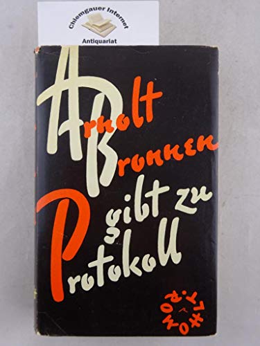 9783761080139: Arnolt Bronnen gibt zu Protokoll: Beitr. zur Geschichte d. modernen Schriftstellers (German Edition)