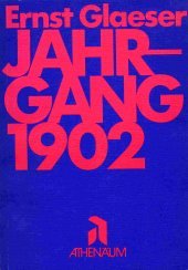 Jahrgang 1902. Roman - Glaeser, Ernst