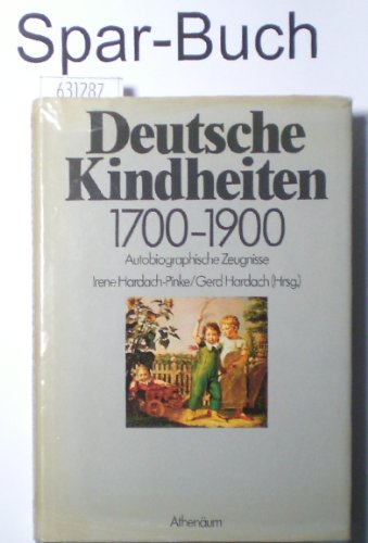 9783761080153: Deutsche Kindheiten: Autobiographische Zeugnisse 1700-1900