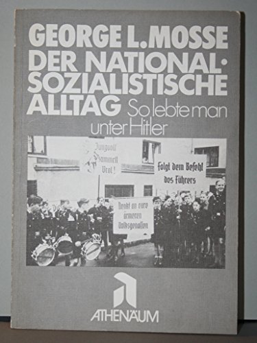 9783761080283: Der nationalsozialistische Alltag. So lebte man unter Hitler
