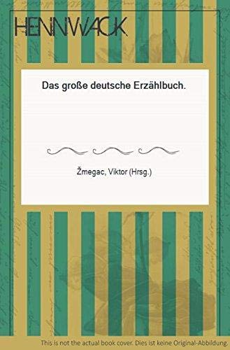 Stock image for Das groe deutsche Erzhlbuch. for sale by Neusser Buch & Kunst Antiquariat
