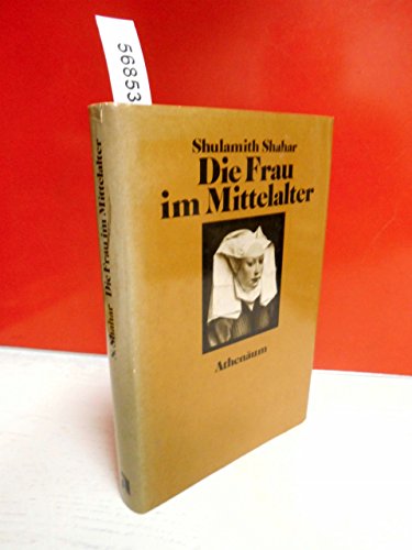 Beispielbild fr Die Frau im Mittelalter zum Verkauf von Versandantiquariat Felix Mcke