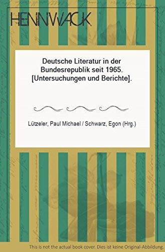 9783761081051: Deutsche Literatur in der Bundesrepublik seit 1965: Untersuchungen und Berichte.