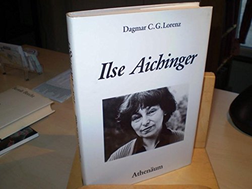 Ilse Aichinger, - Lorenz, Dagmar C.G.