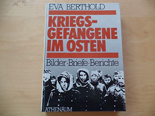 Beispielbild fr Kriegsgefangene im Osten: Bilder, Briefe, Berichte zum Verkauf von Ammareal