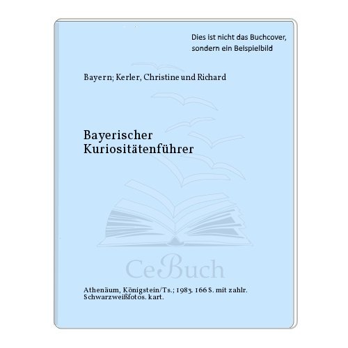 Stock image for Bayerischer Kuriosittenfhrer. for sale by Antiquariat Heureka