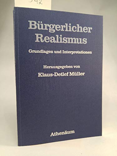 Stock image for Brgerlicher Realismus : Grundlagen u. Interpretationen. hrsg. von for sale by Hbner Einzelunternehmen