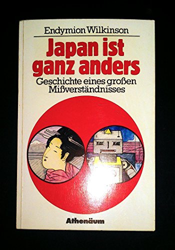 Stock image for Japan ist ganz anders. Geschichte eines gro en Mi verständnisses for sale by Colorado's Used Book Store