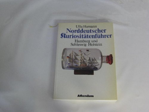 Beispielbild fr Norddeutscher Kuriosittenfhrer - Hamburg und Schleswig- Holstein zum Verkauf von 3 Mile Island