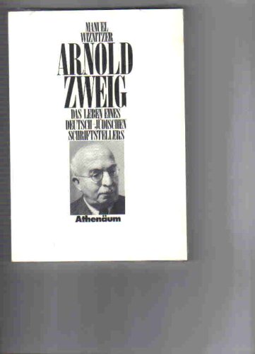 Beispielbild fr Arnold Zweig: Das Leben Eines Deutsch-Jdischen Schriftstellers zum Verkauf von Anybook.com