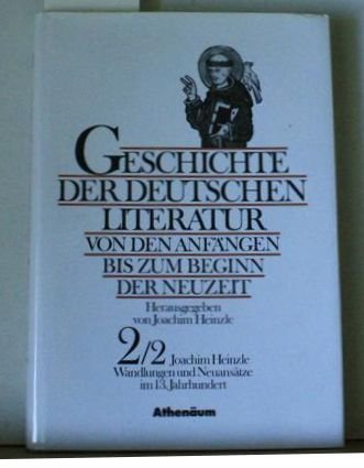 Beispielbild fr Geschichte der deutschen Literatur - Von den Anfngen bis zum Beginn der Neuzeit - Teil 2/2 Wandlungen und Neuanstze im 13. Jahrhundert zum Verkauf von medimops