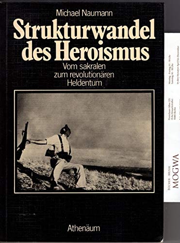 Beispielbild fr Strukturwandel des Heroismus: Vom sakralen zum revolutionaren Heldentum (German Edition) zum Verkauf von Kalligramm