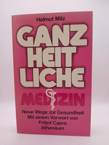 Beispielbild fr Die ganzheitliche Medizin. Neue Wege zur Gesundheit. zum Verkauf von medimops