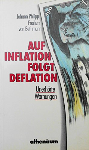 Beispielbild fr Auf Inflation folgt Deflation. Unerhrte Warnungen zum Verkauf von medimops
