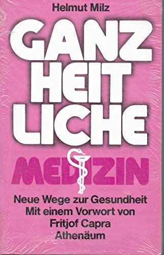 Beispielbild fr Die ganzheitliche Medizin. Neue Wege zur Gesundheit zum Verkauf von medimops