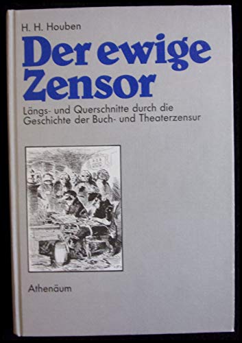 9783761088005: Der ewige Zensor: [Längs- u Querschnitte durch d. Geschichte d. Buch- u. Theaterzensur] (German Edition)