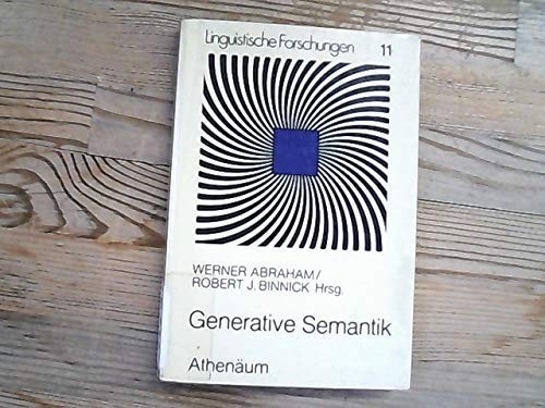 Stock image for Genereative Semantik. (= Linguistische Forschungen Band 11) for sale by Bernhard Kiewel Rare Books