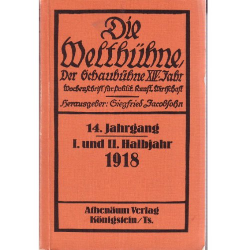 Stock image for Die Weltbhne. Wochenschrift fr Politik, Kunst, Wirtschaft. 19.Jahrgang, I. und II. Halbjahr 1923. Mit Texten von Klabund, Carl Zuckmayer, Else Lasker-Schler u.a. for sale by Worpsweder Antiquariat